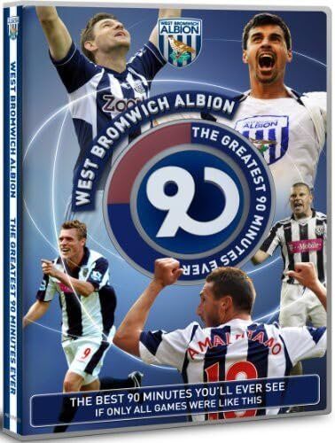 West Bromwich Albion: Greatest 90 Minutes Ever 1 West Bromwich Albion: Greatest 90 Minutes Ever